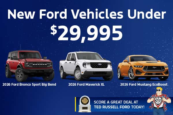 New Ford Vehicles Under $29,995! 2026 Ford Bronco Sport Big Bend, 2026 Ford Maverick XL, and 2026 Ford Mustang EcoBoost