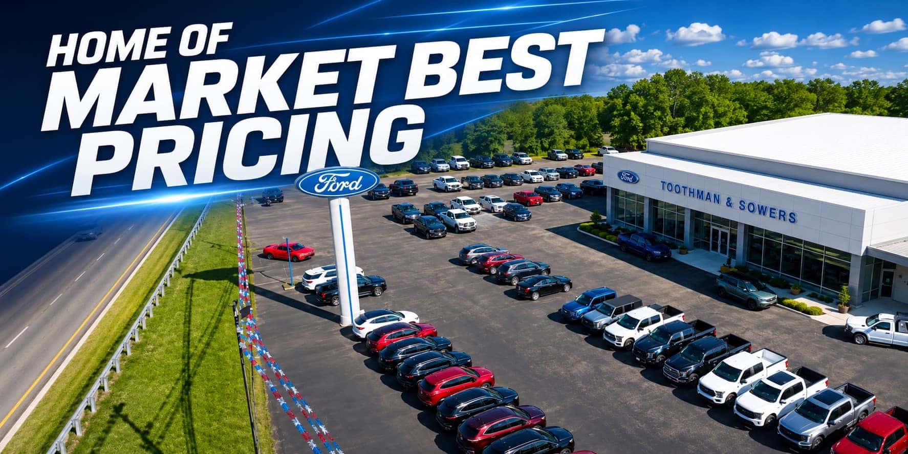 Aerial summer view of Toothman & Sowers Ford with a clean dealership exterior, rows of vehicles, green landscaping, and the message “Home of Market Best Pricing.”