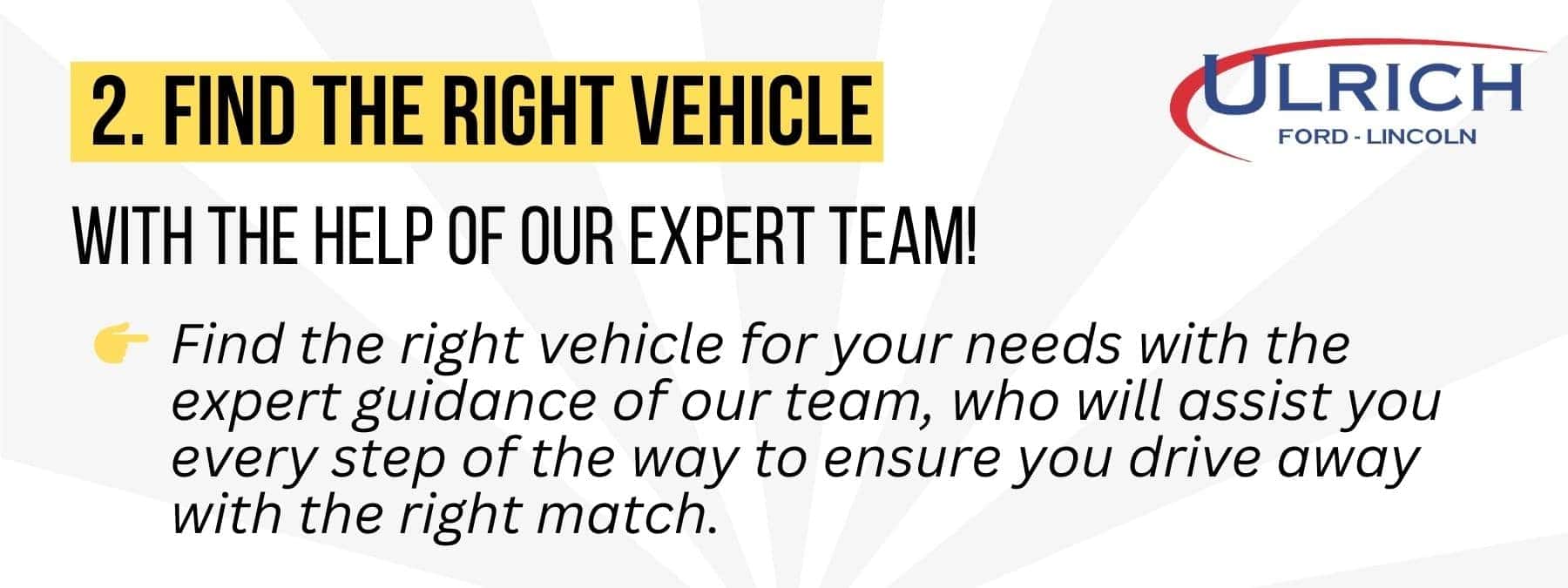 Step 2: Find the Right Vehicle!