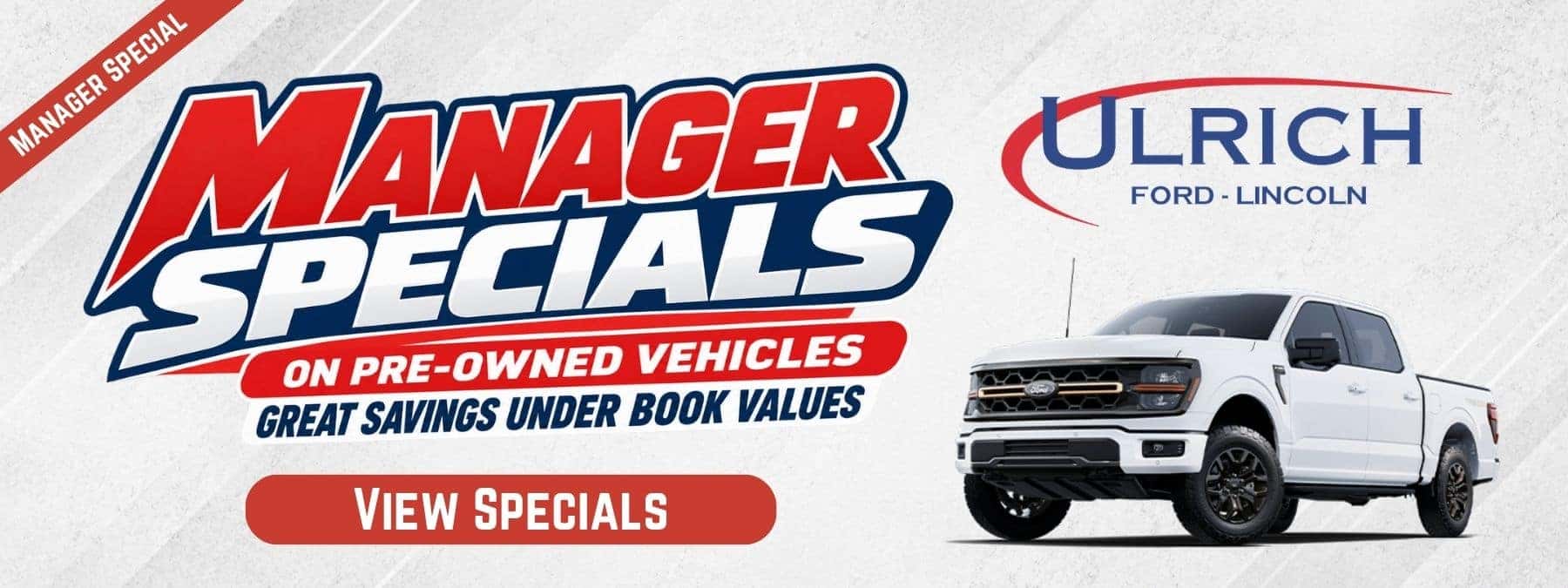 Manager Specials!