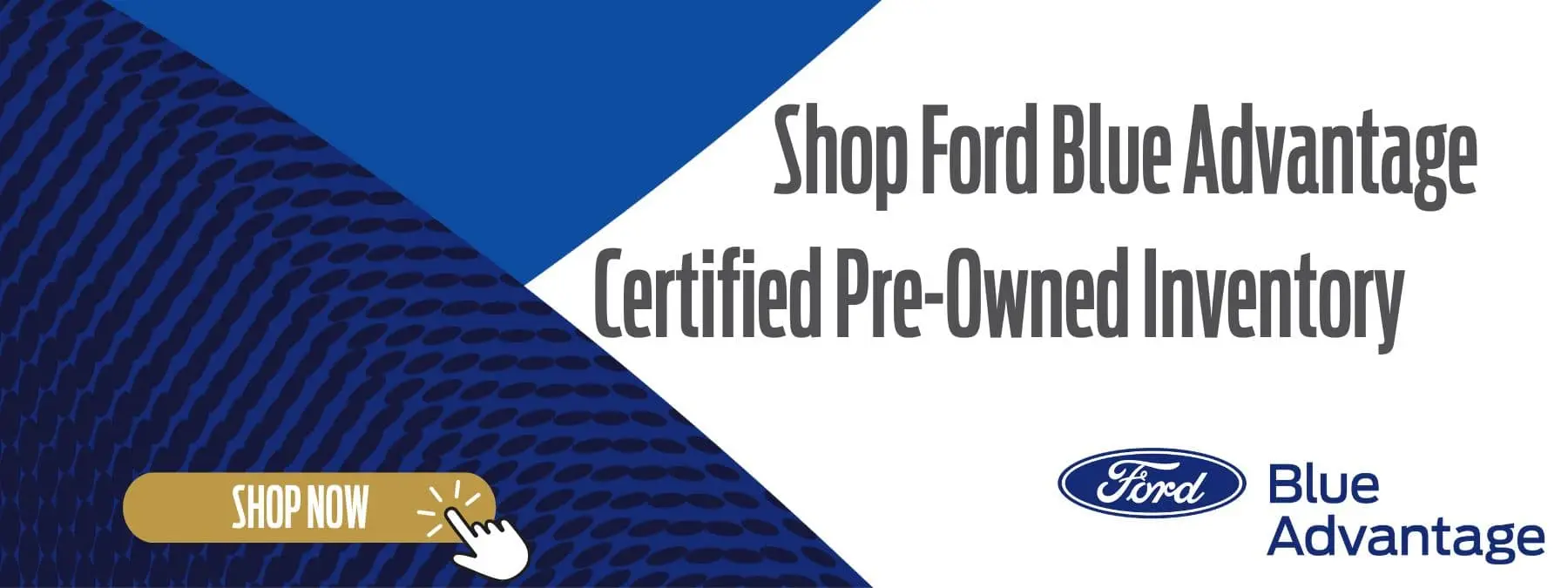 Click To View Ford Blue Advantage Certified Pre-Owned Inventory