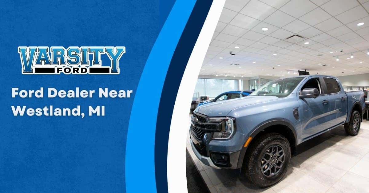 Your Trusted Ford Dealership Near Westland, MI